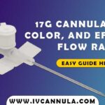 17G Cannula Uses: Color, and Efficient Flow Rate