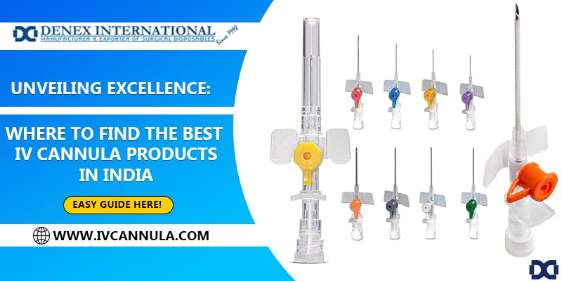 Where to Find the Best IV Cannula Products in India